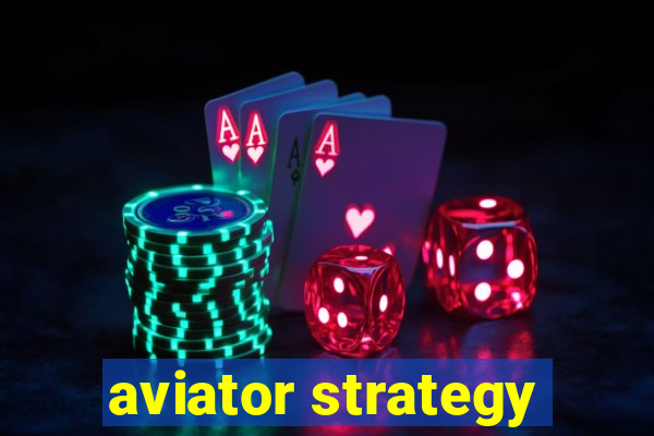 aviator strategy